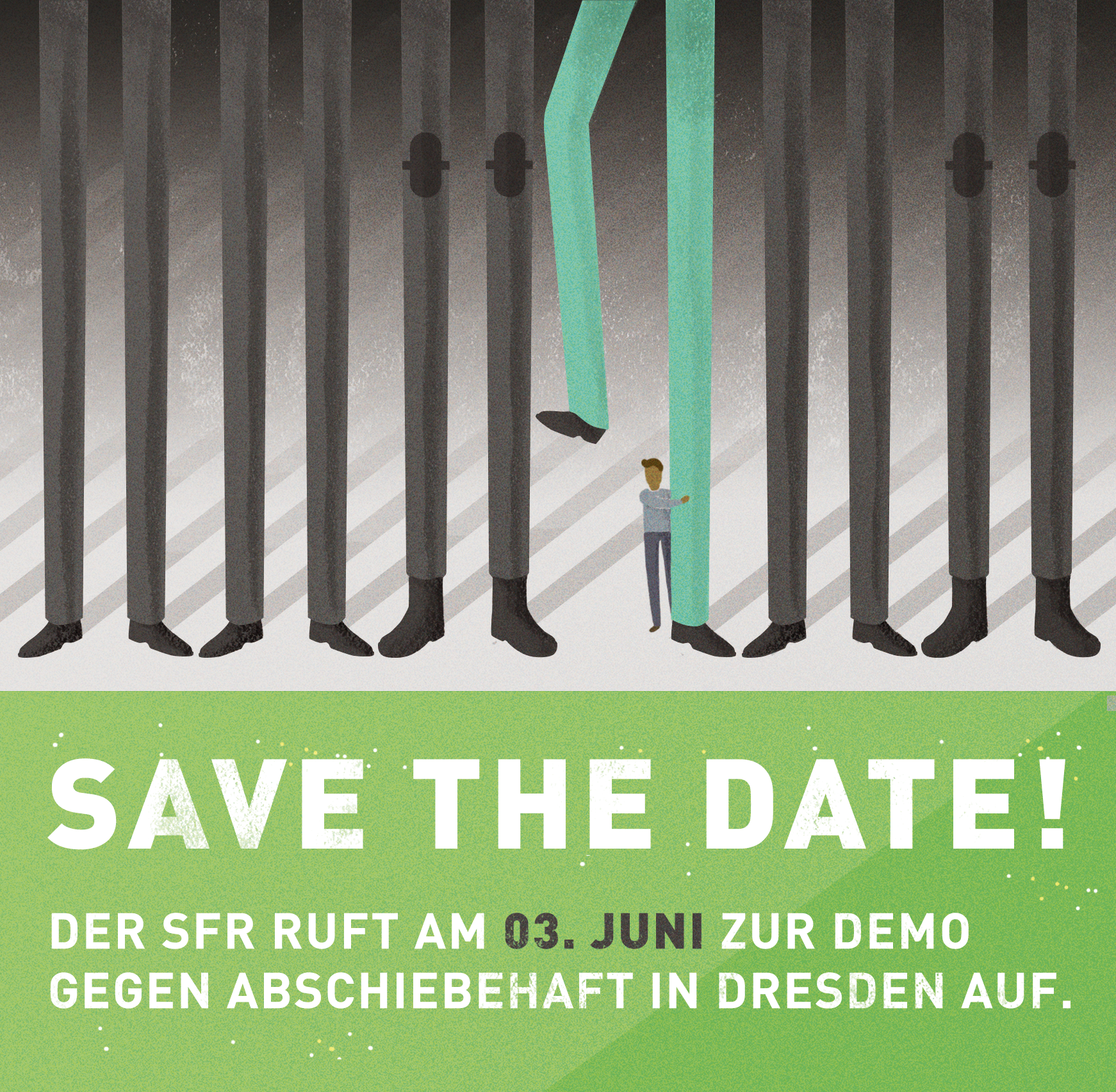 Save The Date! Wir rufen zur Demo gegen Abschiebehaft in Dresden auf.
